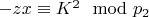 $- z x\equiv K ^ 2\mod p_2 $
