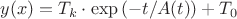 $y(x)=T_k \cdot \exp{(-t / A(t))}+T_0$