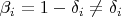 $\beta_{i} = 1 - \delta_i \neq \delta_i$