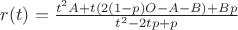 $r(t) = \frac {t^2 A+t (2 (1-p) O-A-B)+B p} {t^2-2 t p+p}$