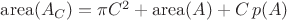 $\mathrm{area}(A_C) = \pi C^2 + \mathrm{area}(A) + C\, p(A)$
