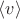 $\langle v\rangle$