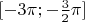 $[-3\pi; -\frac32 \pi]$