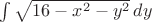 $\int \sqrt{16-x^2-y^2}\,dy$