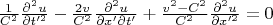 $\frac{1}{C^2}\frac{\partial^2 u}{\partial t'^2}-\frac{2v}{C^2}\frac{\partial^2 u}{\partial x' \partial t'}+\frac{v^2-C^2}{C^2}\frac{\partial^2 u}{\partial x'^2}=0$