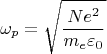 $$\omega_p=\sqrt\frac{Ne^2}{m_e\varepsilon_0}$$