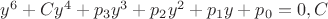 $y^6 + C y^4 +p_3 y^3+p_2 y^2+p_1 y+p_0 = 0, C $