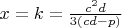 $x=k=\frac{c^2d}{3(cd-p)}$