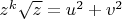 $z^k\sqrt z=u^2+v^2$