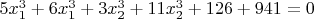 $5\time x_1^3 + 6\time x_1^3 + 3\time x_2^3 + 11\time x_2^3 + 126 + 941 = 0$