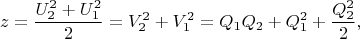 $$z = \frac{{U_2^2 + U_1^2}}{2} = V_2^2 + V_1^2 = {Q_1}{Q_2} + Q_1^2 + \frac{{Q_2^2}}{2},$$