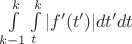 \int\limits^{k}_{k-1}{\int\limits^{k}_{t}|f'(t')|dt'dt}$