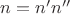 $n=n'n''$