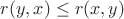 $ r(y,x) \leq  r(x,y) $