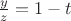 ${y\over z}=1-t$