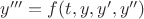 $y'''=f(t,y,y',y'')$