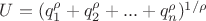 $U=(q_1^\rho+q_2^\rho+...+q_n^\rho)^{1/\rho}$