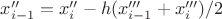 $x''_{i-1}=x''_{i}-h(x'''_{i-1}+x'''_{i})/2$