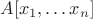 $A[x_1, \dots x_n]$