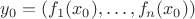 $y_0=(f_1(x_0),\dots,f_n(x_0))$