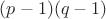 $(p-1)(q-1)$