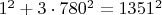 $1^2+3 \cdot 780^2=1351^2$