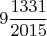 $${9} {\frac {1331}{2015}}