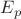 ${E}_{p}$