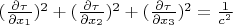$ (\frac{\partial \tau}{\partial x_1})^2+(\frac{\partial \tau}{\partial x_2})^2+(\frac{\partial \tau}{\partial x_3})^2=\frac{1}{c^2}$