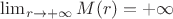 $\lim_{r \to+\infty}M(r) = +\infty$