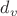 $d_v$
