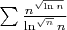 $\sum \frac {n^{\sqrt\ln n}}{\ln^{\sqrt{n}} n}$