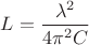 $ L= \dfrac{\lambda^2}{4\pi^2 C}$