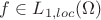 $f\in L_{1,loc}(\Omega)$ $f\in L_{1,loc}(\Omega)$