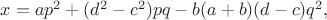 $x=ap^2+(d^2-c^2)pq-b(a+b)(d-c)q^2,$