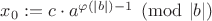 $x_0:= c\cdot a^{\varphi(|b|)-1}\pmod{|b|}$