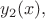 $y_2(x),$