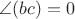 $\angle(bc) = 0$