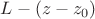 $L-(z-z_0)$