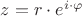 $z = r\cdot e^{i\cdot \varphi}$