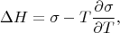 $$\Delta H=\sigma-T\frac{\partial \sigma}{\partial T},$$