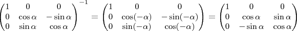 $$
\small
\begin{pmatrix} 
1 & 0 & 0 \\
0 & \cos\alpha & -\sin\alpha \\
0 & \sin\alpha & \cos\alpha \\
\end{pmatrix}^{-1}
=
\begin{pmatrix} 
1 & 0 & 0 \\
0 & \cos(-\alpha) & -\sin(-\alpha) \\
0 & \sin(-\alpha) & \cos(-\alpha) \\
\end{pmatrix}
=
\begin{pmatrix} 
1 & 0 & 0 \\
0 & \cos\alpha & \sin\alpha \\
0 & -\sin\alpha & \cos\alpha \\
\end{pmatrix}
$$