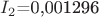 $I_2$=0,001296