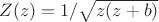 $Z(z)=1/\sqrt{z(z+b)}$