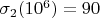 $\sigma_2(10^6)=90$