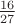 $\frac{16}{27}$