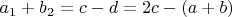 $a_1+b_2=c-d=2c-(a+b)$