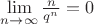 $\lim\limits_{n\to\infty}\frac{n}{q^n}=0$