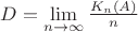 $D=\lim\limits_{n\to\infty}\frac{K_n(A)}{n}$