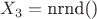 $X_3 = \text{nrnd()}$